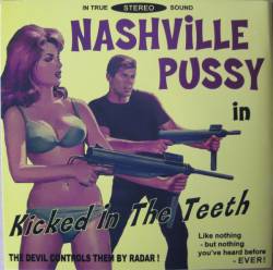Nashville Pussy : Kicked In The Teeth